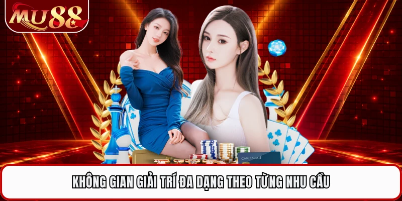 Không gian giải trí đa dạng theo từng nhu cầu