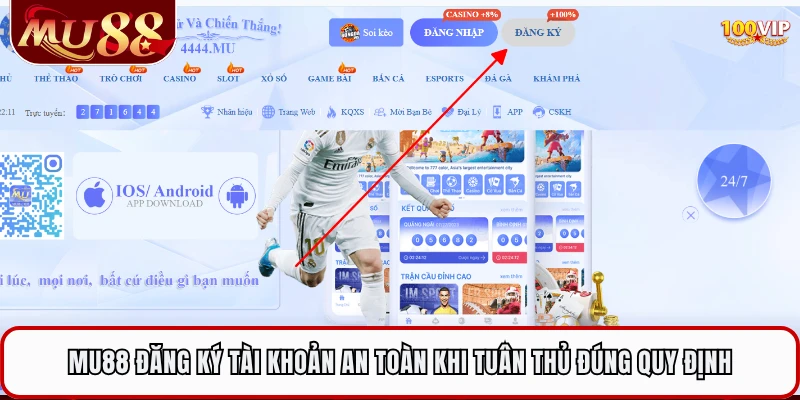 MU88 đăng ký tài khoản an toàn khi tuân thủ đúng quy định